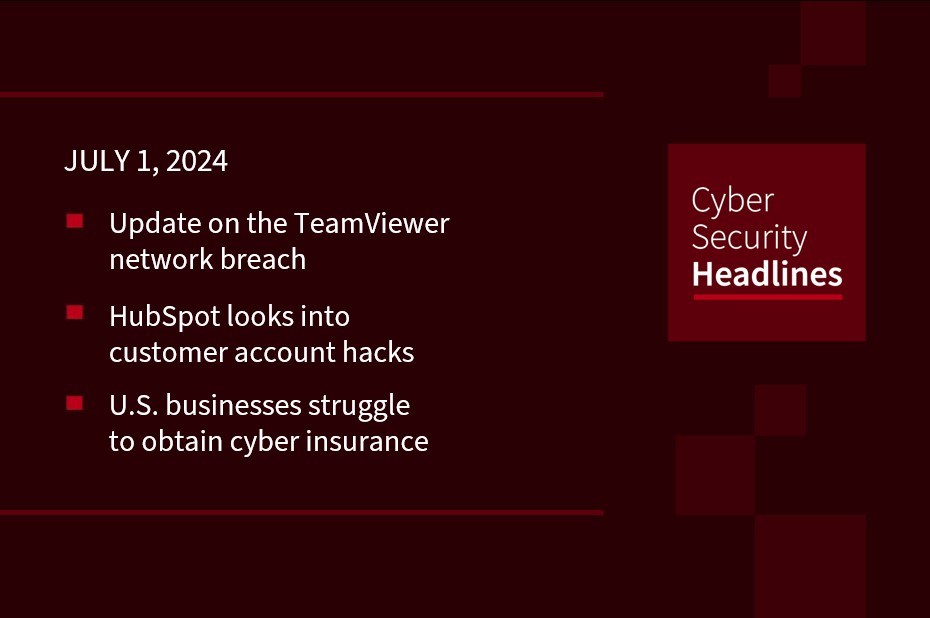 TeamViewer breach, HubSpot attacks, Cyber insurance problems